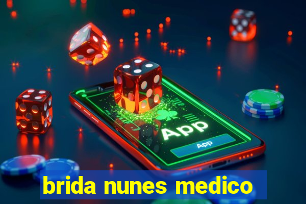 brida nunes medico